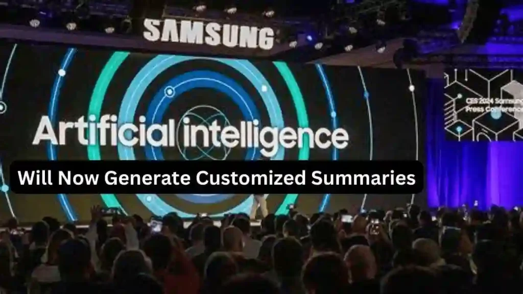 Discover how Samsung AI will now generate customized summaries. Tailored for you, learn how to use it and the benefits, advantages, and disadvantages